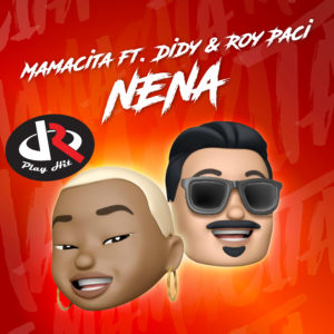 MAMACITA - Nena feat. DIDY & ROY PACI